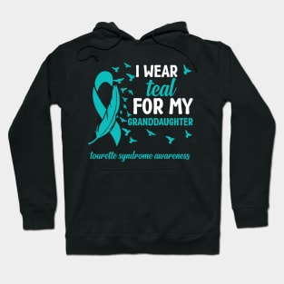 Tourette Syndrome Awareness I Wear Teal for My Granddaughter Hoodie